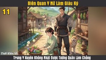 [HV] Biên Quan Y Nữ Làm Giàu Ký
